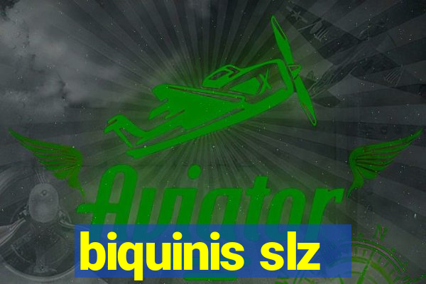 biquinis slz